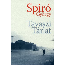 Spiró György TAVASZI TÁRLAT regény