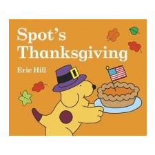  Spot's Thanksgiving – Eric Hill,Eric Hill idegen nyelvű könyv