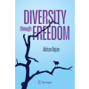 Springer Verlag GmbH Diversity through Freedom | Adrian Bejan