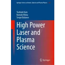 Springer Verlag GmbH High Power Laser and Plasma Science | Kunioki Mima,Sergei Bulanov idegen nyelvű könyv
