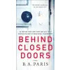 St Martin's Press Behind Closed Doors | B. A. Paris