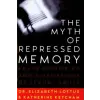 St Martin's Press Myth of Repressed Memory | Elizabeth Loftus,Katherine Ketcham