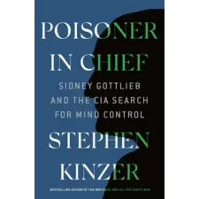 St Martin's Press Poisoner in Chief | Kinzer,Stephen egyéb könyv