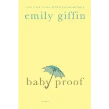 St. Martin's Publishing Group Baby Proof | Emily Giffin egyéb könyv