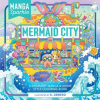 St. Martin's Publishing Group Manga Sparkle: Mermaid City – CAMERO K (Puha kötésű)