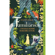 Stacey Halls - Familiárisok (Puha) regény