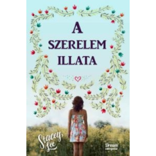 Stacey Lee A szerelem illata gyermek- és ifjúsági könyv