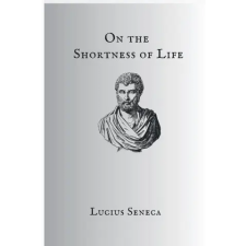 stanfordpub.com On The Shortness Of Life | Seneca idegen nyelvű könyv