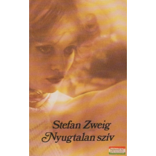  Stefan Zweig - Nyugtalan szív irodalom
