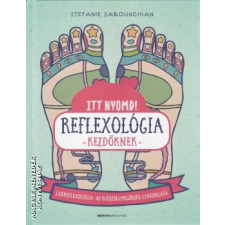 Stefanie Sabounchian - Itt nyomd! Reflexológia kezdőknek irodalom