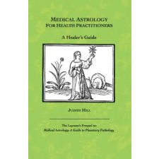 Stellium Press Medical Astrology for Health Practitioners | JUDITH A. HILL egyéb könyv