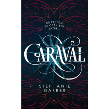 Stephanie Garber GARBER, STEPHANIE - CARAVAL idegen nyelvű könyv