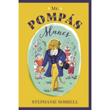 Stephanie Sorrell - Mr. Pompás Mancs egyéb könyv