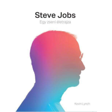 Steve Jobs - Egy zseni életrajza életrajz