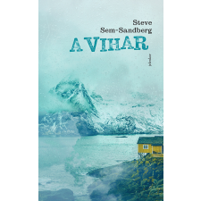 ﻿Steve Sem-Sandberg Steve Sem-Sandberg - A vihar regény