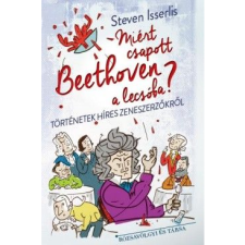 Steven Isserlis Miért csapott Beethoven a lecsóba? (BK24-127581) művészet