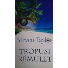 Steven Taylor (magánkiadás) Trópusi rémület regény