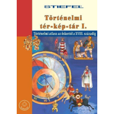 Stiefel Történelmi tér-kép-tár I. (őskor-XVIII. század) tankönyv