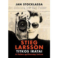  Stieg Larsson titkos iratai - A Palme-gyilkosság kulcsa regény