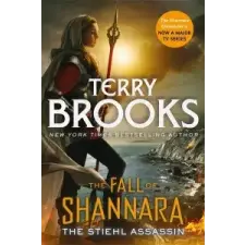  Stiehl Assassin: Book Three of the Fall of Shannara – Terry Brooks idegen nyelvű könyv