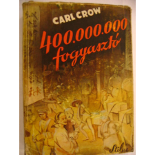 Stilus Könyvkiadó 400,000,000 fogyasztó - Carl Crow antikvárium - használt könyv