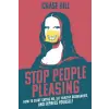  Stop People Pleasing – CHASE HILL