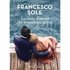 storia d'amore che ti cambierà la vita – Francesco Sole idegen nyelvű könyv