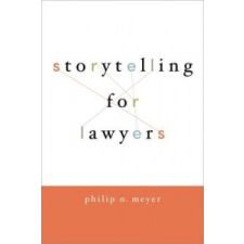  Storytelling for Lawyers – Philip Meyer idegen nyelvű könyv
