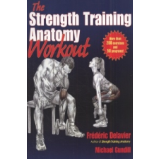  Strength Training Anatomy Workout – Fréderic Delavier idegen nyelvű könyv