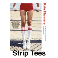  Strip Tees: A Memoir of Millennial Los Angeles idegen nyelvű könyv