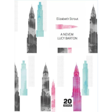 Strout, Elizabeth STROUT, ELIZABETH - A NEVEM LUCY BARTON irodalom