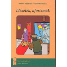 Strucc Kft. Idézetek, aforizmák - Spanyol eredetiben, magyarázatokkal antikvárium - használt könyv