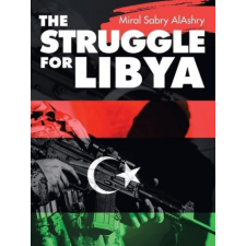  Struggle for Libya – AlAshry Miral Sabry AlAshry idegen nyelvű könyv