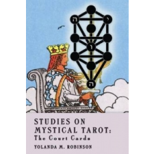  Studies on Mystical Tarot: The Court Cards – Yolanda M Robinson Ph D idegen nyelvű könyv