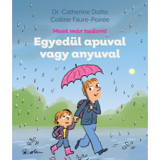 Studium Plusz Kiadó Egyedül apuval vagy anyuval - Most már tudom! gyermek- és ifjúsági könyv