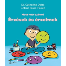 Studium Plusz Kiadó Érzések és érzelmek - Most már tudom! (9786155781582) gyermek- és ifjúsági könyv