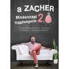 Studium Plusz Kiadó Zacher Gábor: A Zacher 2.0 - Mindennapi függőségeink