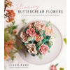  Stunning Buttercream Flowers – Jiahn Kang