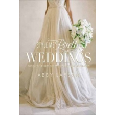  Style Me Pretty Weddings – Abby Larson idegen nyelvű könyv