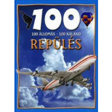 Sue Becklake - 100 állomás, 100 kaland - repülés gyermek- és ifjúsági könyv