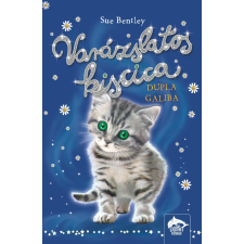 Sue Bentley - Varázslatos kiscica – Dupla galiba egyéb könyv