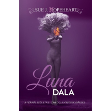 Sue J. Hopeheart - Luna dala regény