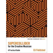 Supercollider for the Creative Musician idegen nyelvű könyv
