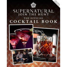  Supernatural: The Official Cocktail Book – James Asmus,Adam Carbonell idegen nyelvű könyv