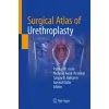  Surgical Atlas of Urethroplasty – Pankaj M Joshi,Sanjay B. Kulkarni,Melanie Aube-Peterkin,Govind Datar