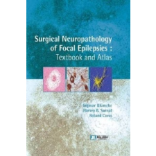  Surgical Neuropathology of Focal Epilepsies – Ingmar Blumcke,Harvey B. Sarnat,Roland Coras idegen nyelvű könyv