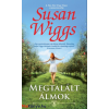 Susan Wiggs : Megtalált álmok