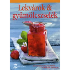 Susanna Bingemer, Hans Gerlach LEKVÁROK &amp; GYÜMÖLCSZSELÉK gasztronómia