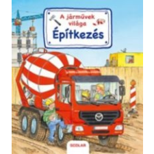 Susanne Gernhauser A járművek világa - Építkezés gyermek- és ifjúsági könyv