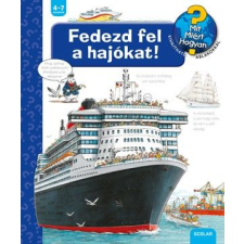 Susanne Gernhäuser - Fedezd fel a hajókat! - Mit, Miért, Hogyan? egyéb könyv